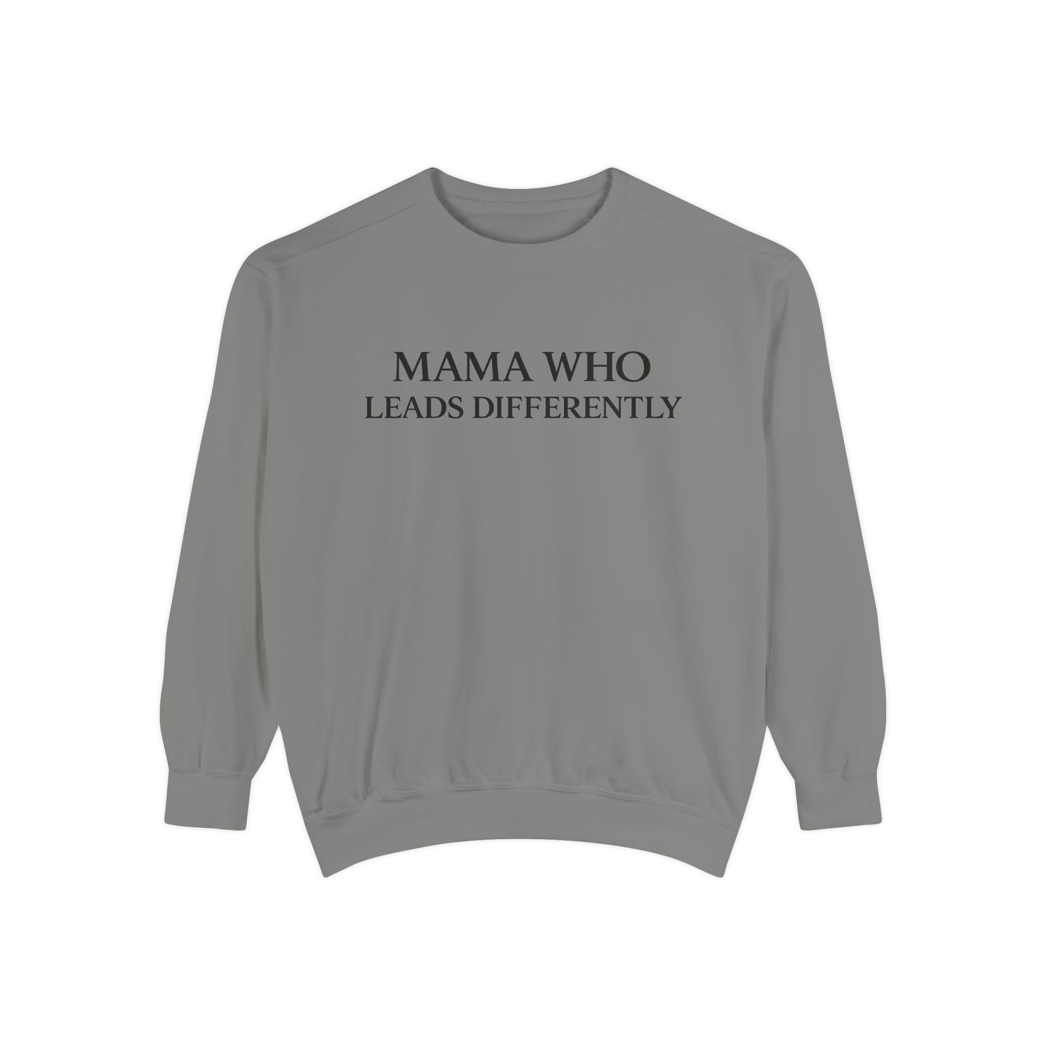 Mama Who Leads Differently Sweatshirt