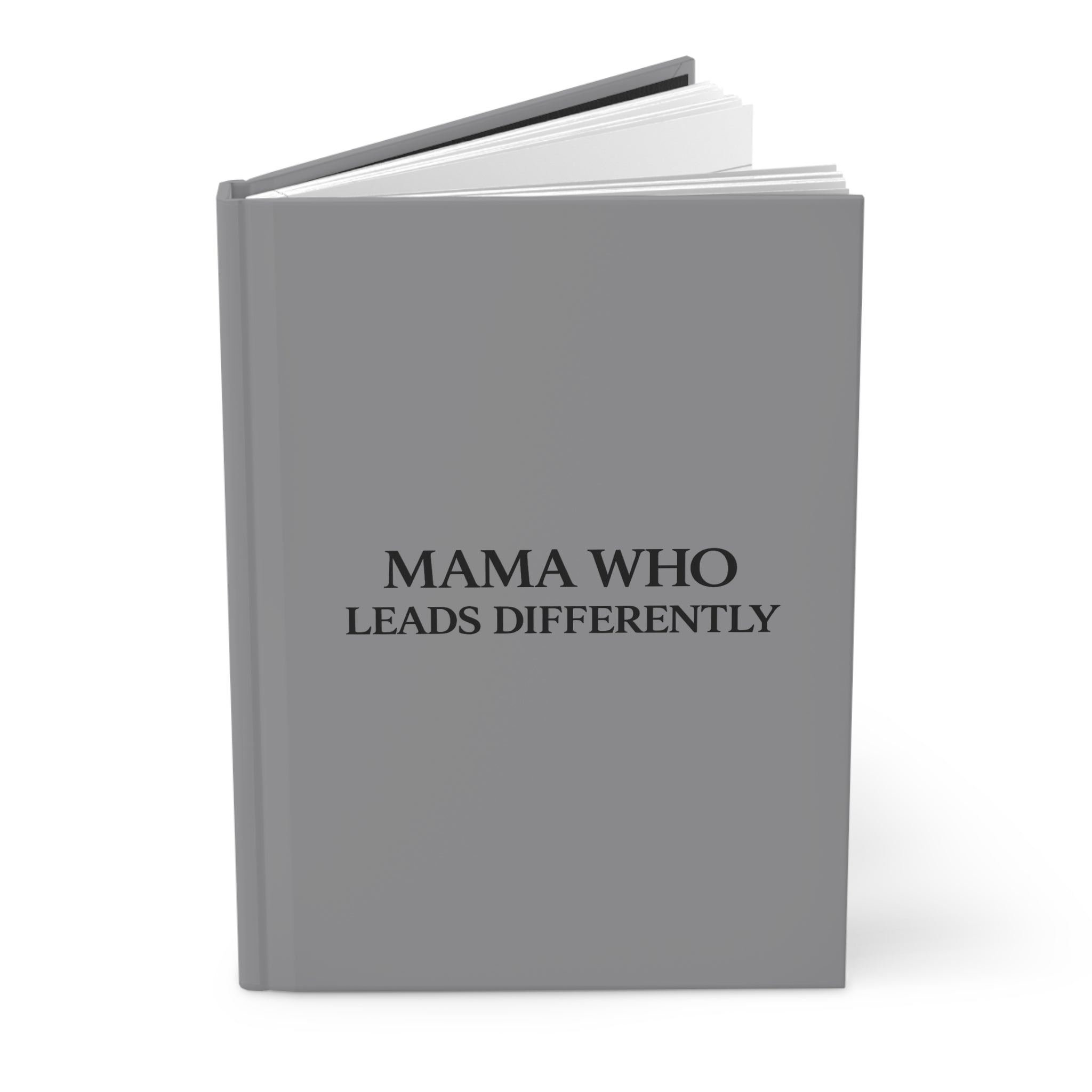 Mama Who Leads Differently Hardcover Journal — Destiny Redeemed Inspirational Notebook