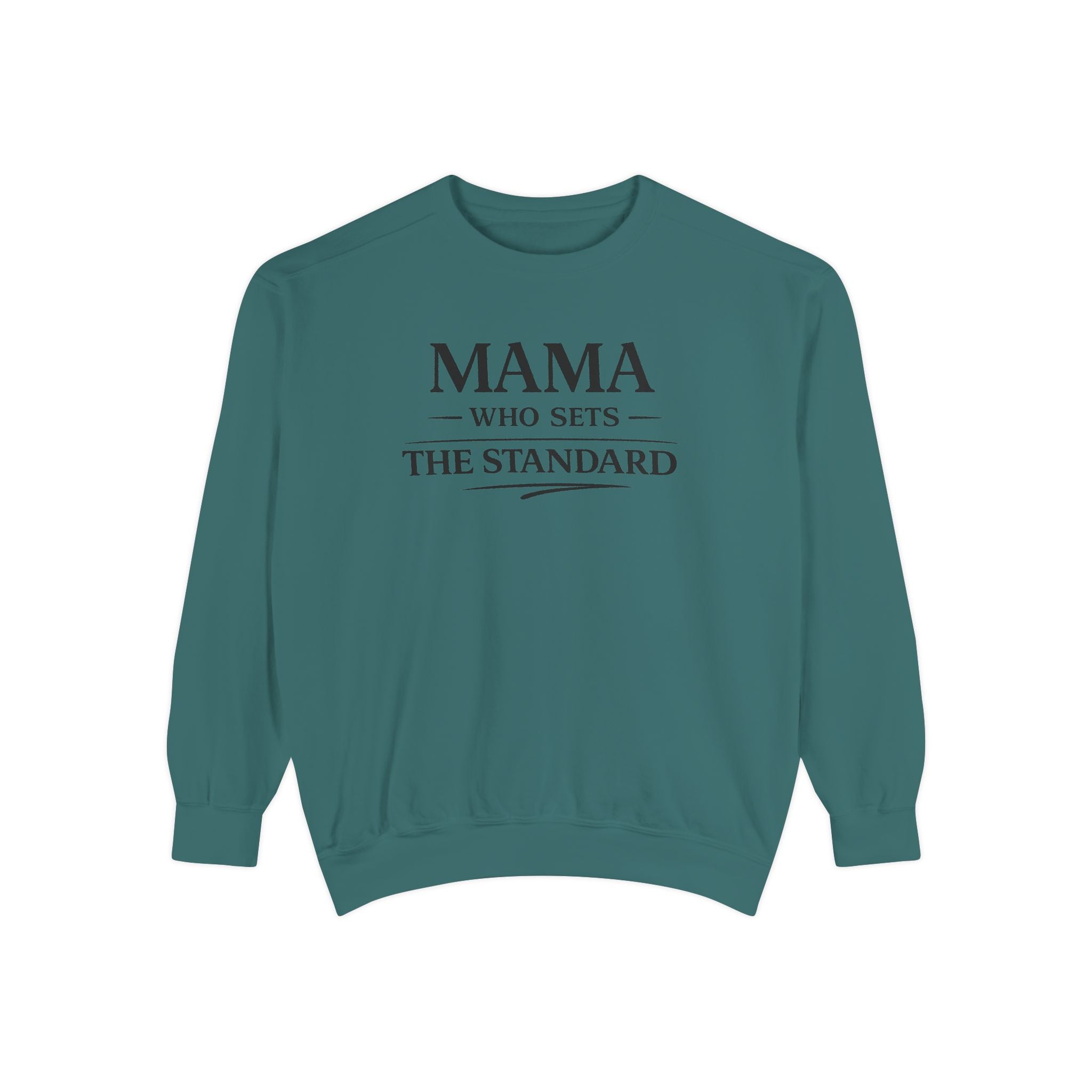 Mama Who Sets the Standard Sweatshirt — 'Raise the Standard' Cozy Mom Crewneck