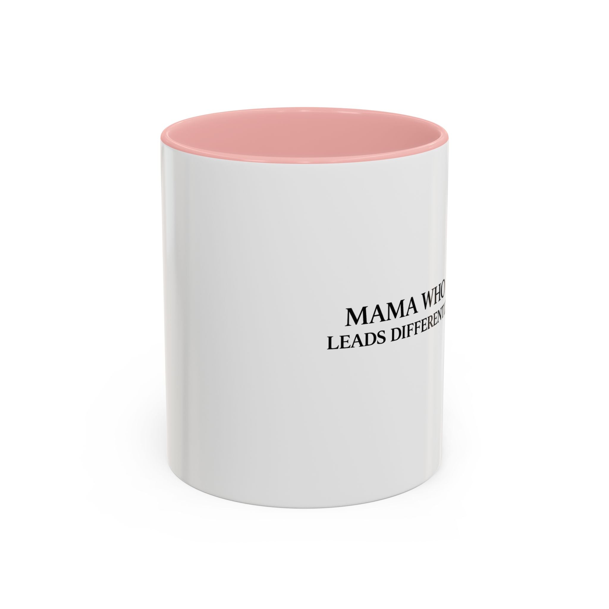 Mama Who Leads Differently Accent Coffee Mug — Black-Trim Inspirational Mom Coffee Cup (11/15 oz)