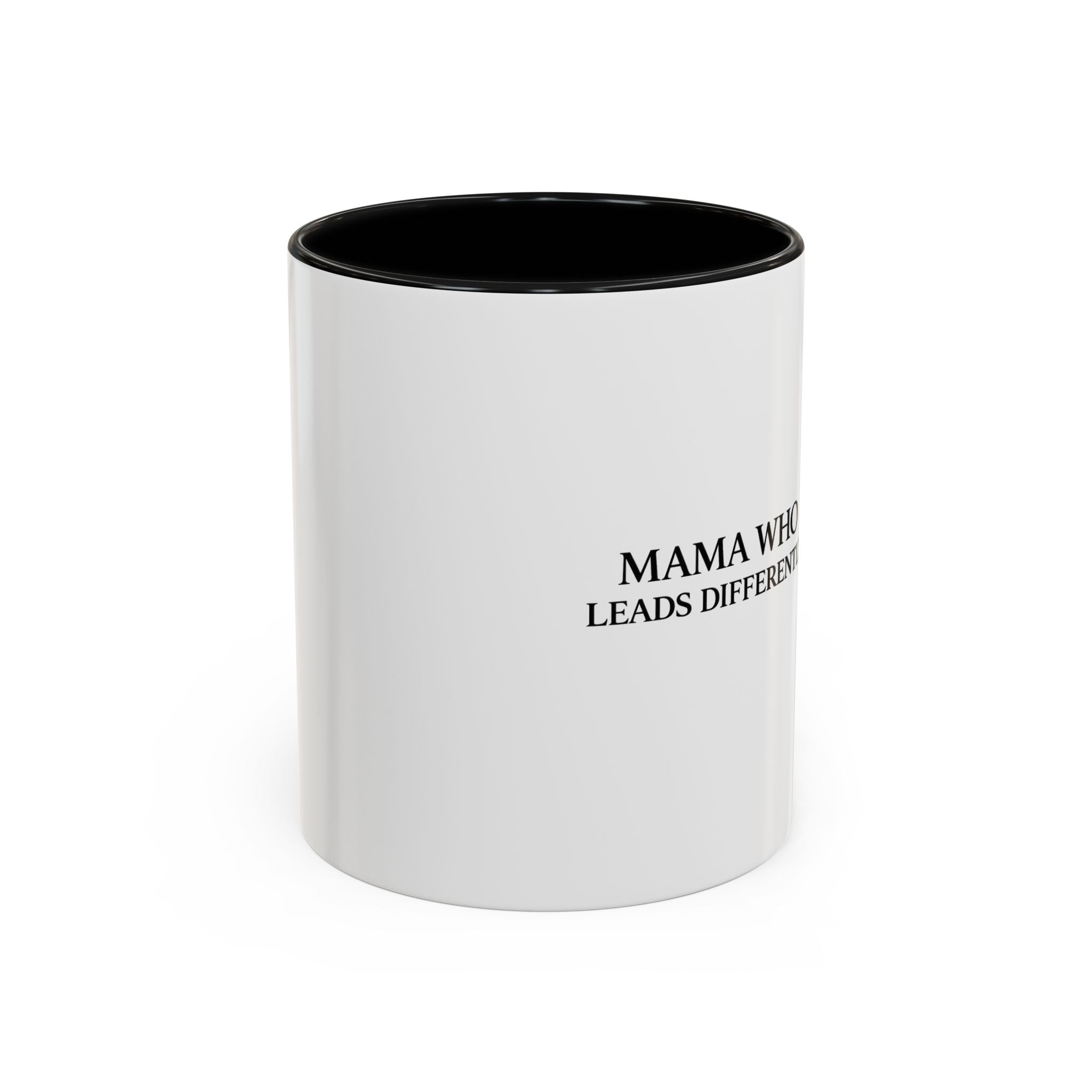 Mama Who Leads Differently Accent Coffee Mug — Black-Trim Inspirational Mom Coffee Cup (11/15 oz)