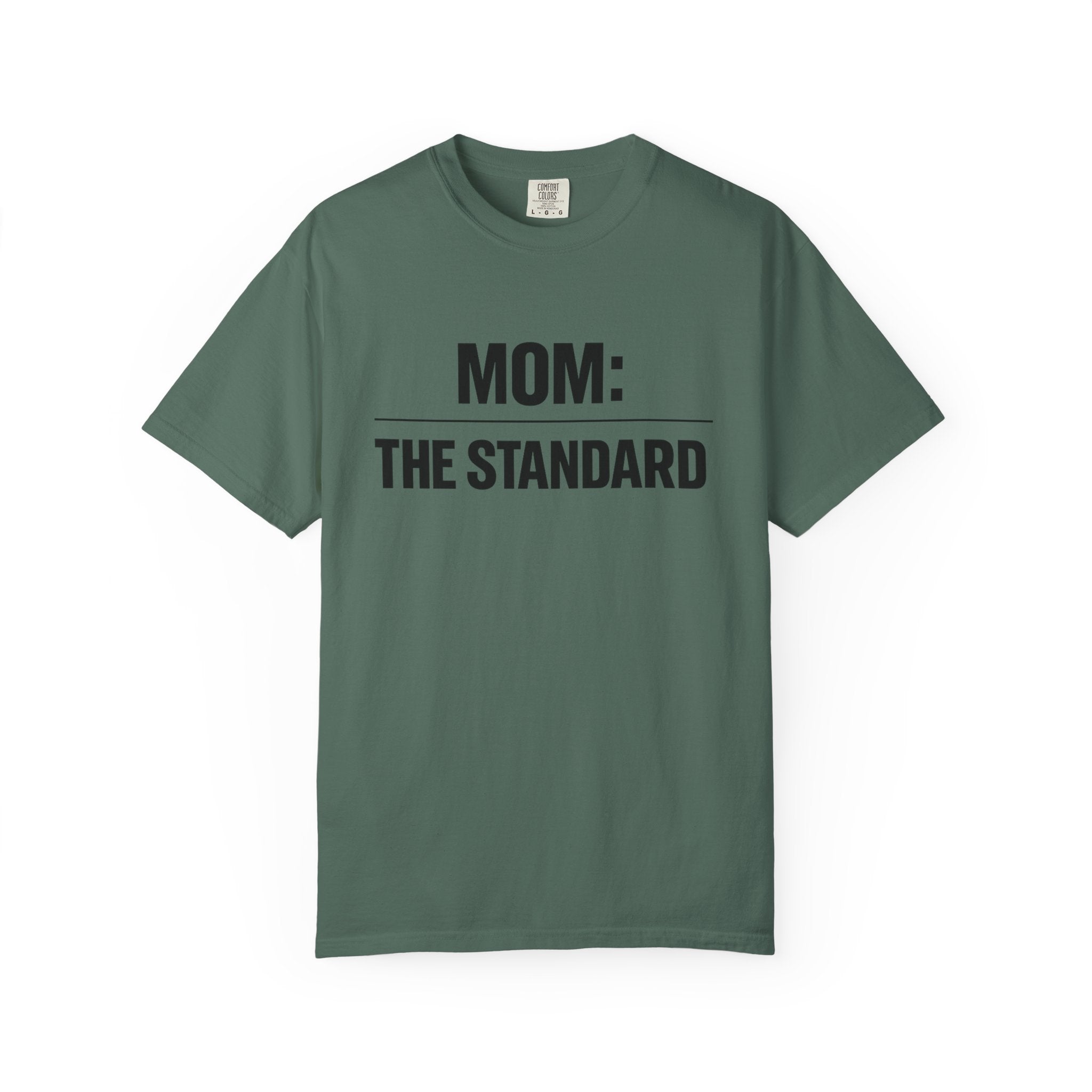 Mom: The Standard T-Shirt — Funny Mother's Day Tee