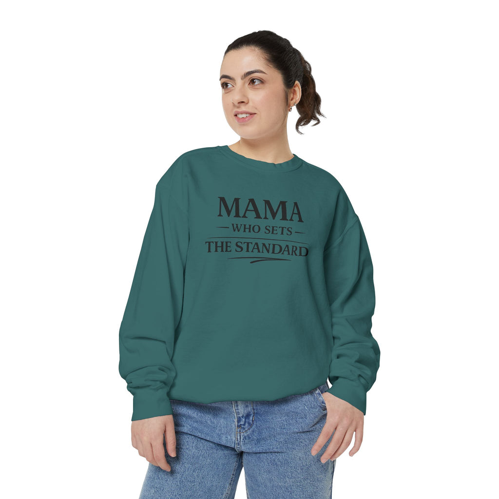 Mama Who Sets the Standard Sweatshirt — 'Raise the Standard' Cozy Mom Crewneck