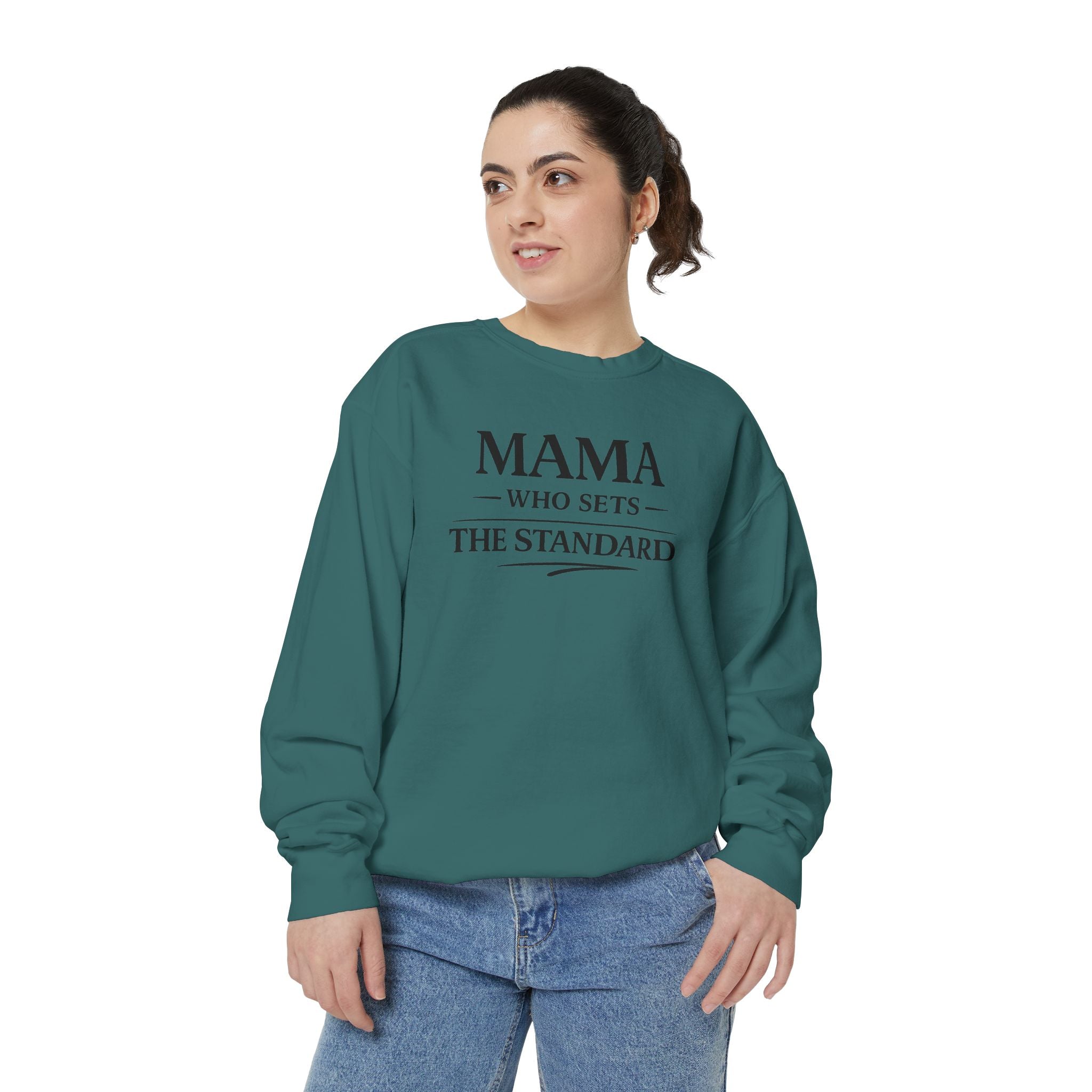 Mama Who Sets the Standard Sweatshirt — 'Raise the Standard' Cozy Mom Crewneck