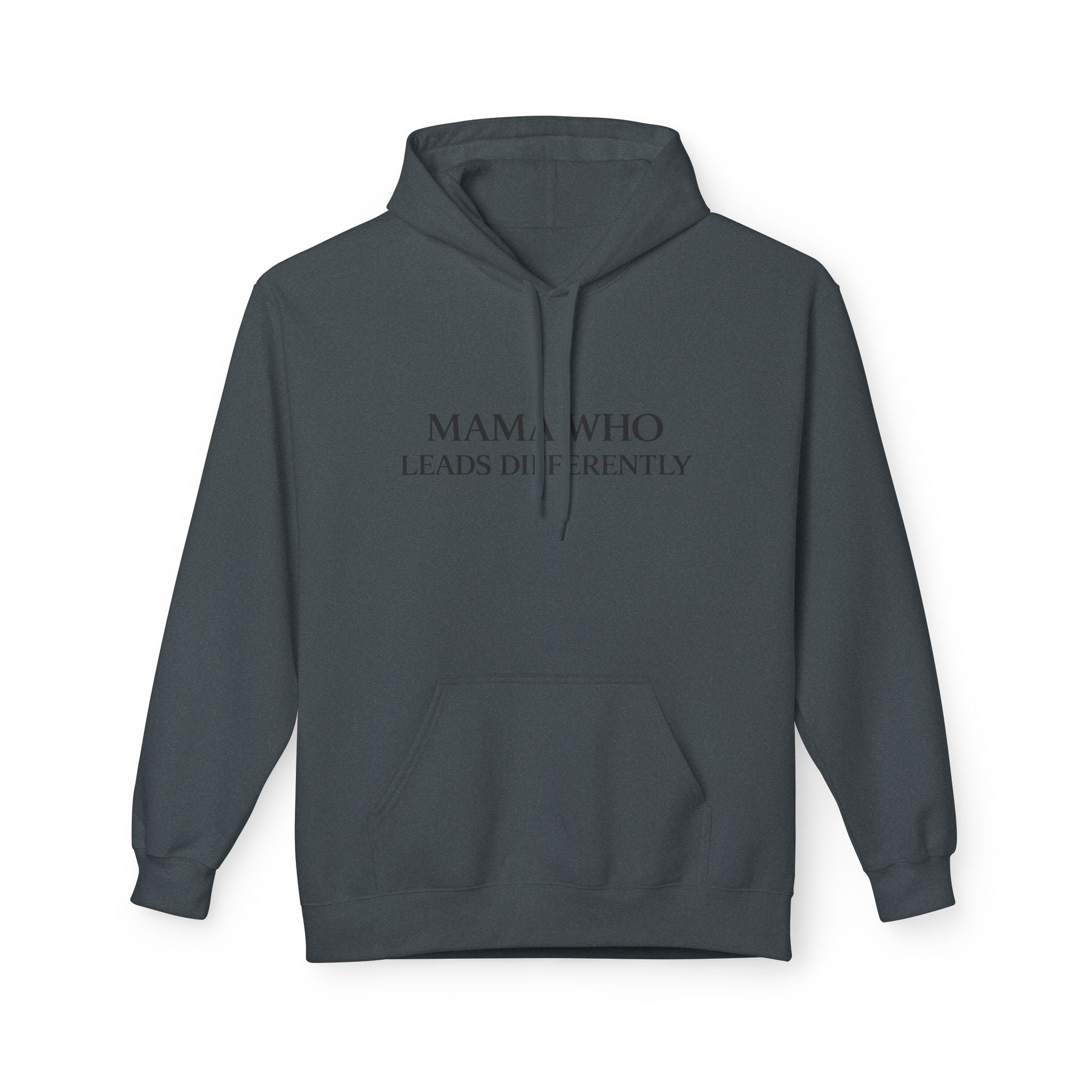 Hoodie — “Mama Who Leads Differently” Minimalist Motivational Pullover