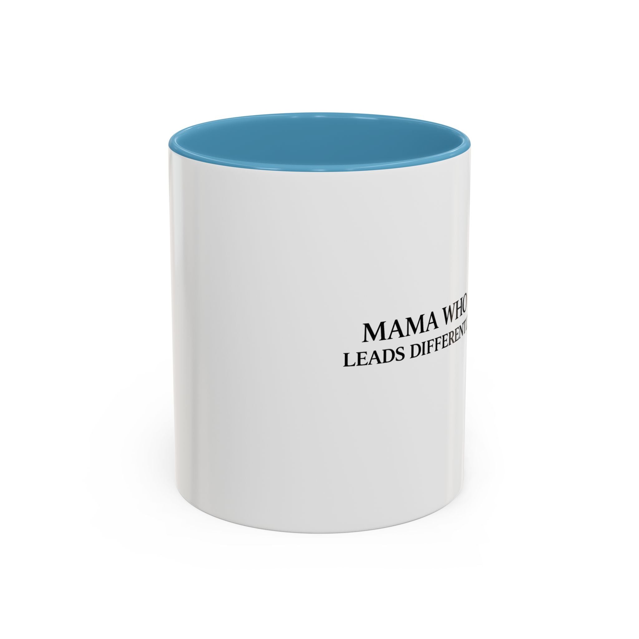 Mama Who Leads Differently Accent Coffee Mug — Black-Trim Inspirational Mom Coffee Cup (11/15 oz)