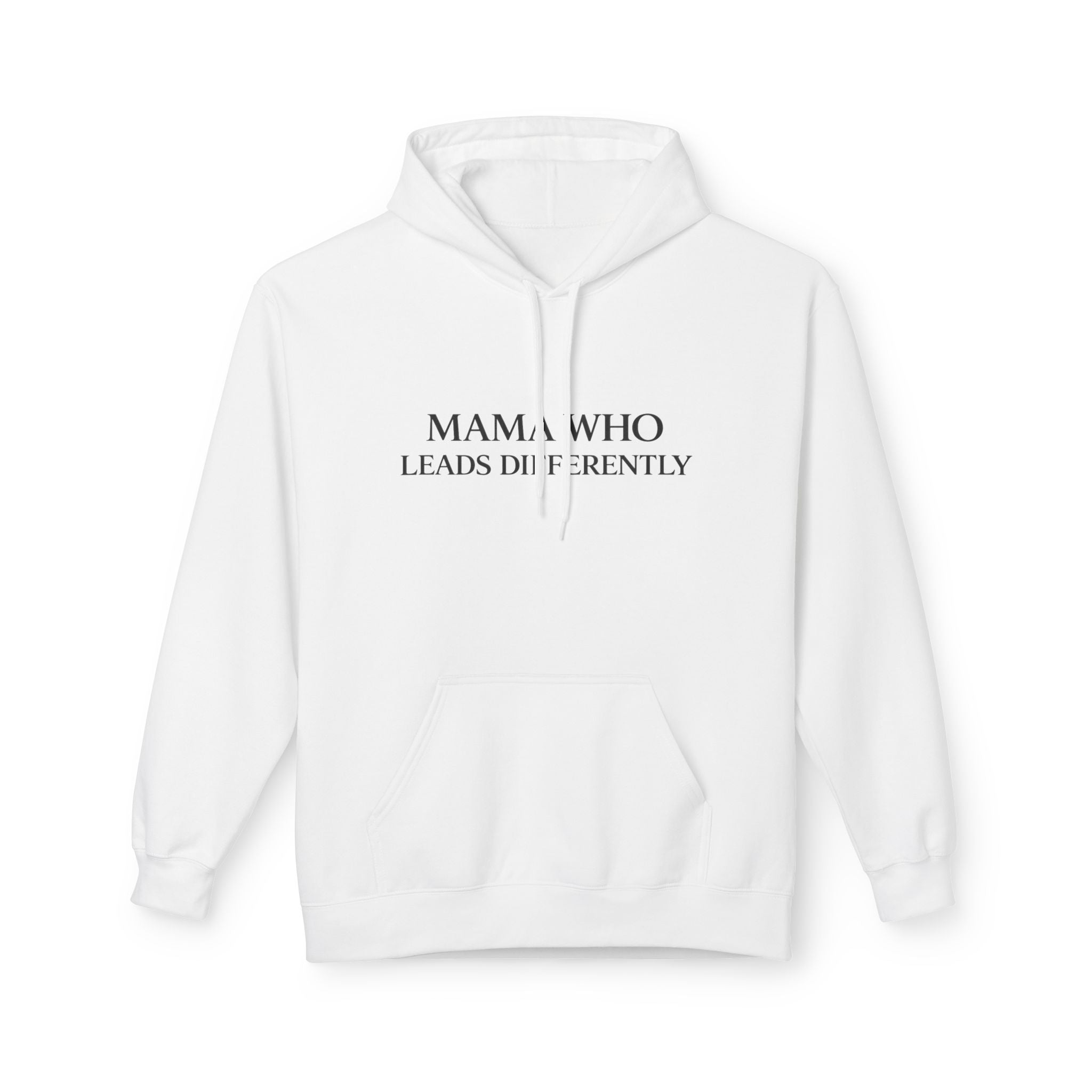 Hoodie — “Mama Who Leads Differently” Minimalist Motivational Pullover