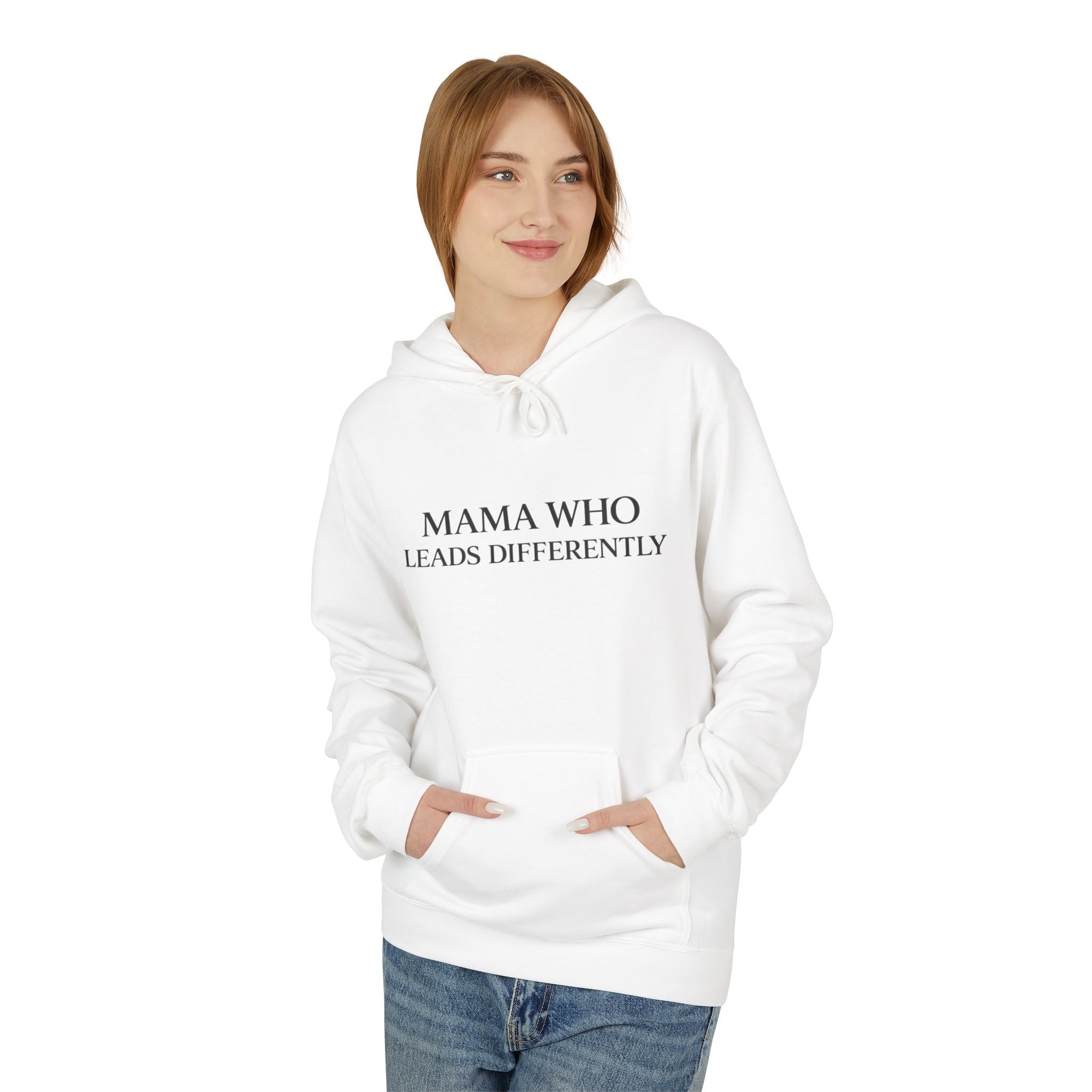 Hoodie — “Mama Who Leads Differently” Minimalist Motivational Pullover