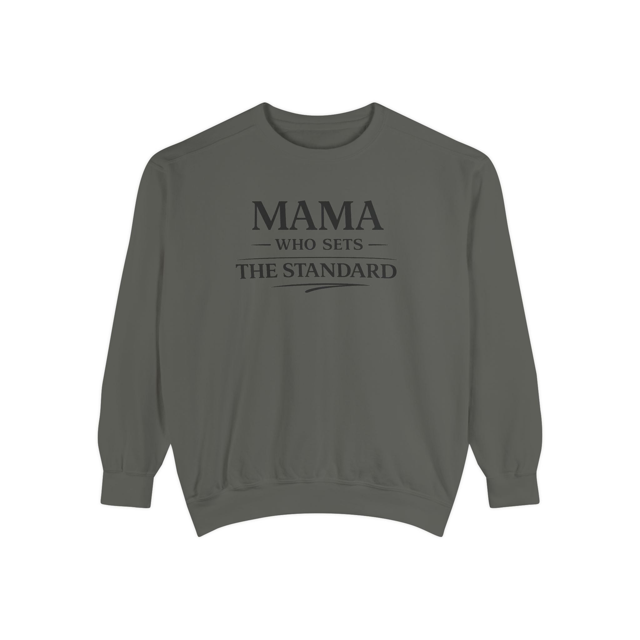 Mama Who Sets the Standard Sweatshirt — 'Raise the Standard' Cozy Mom Crewneck