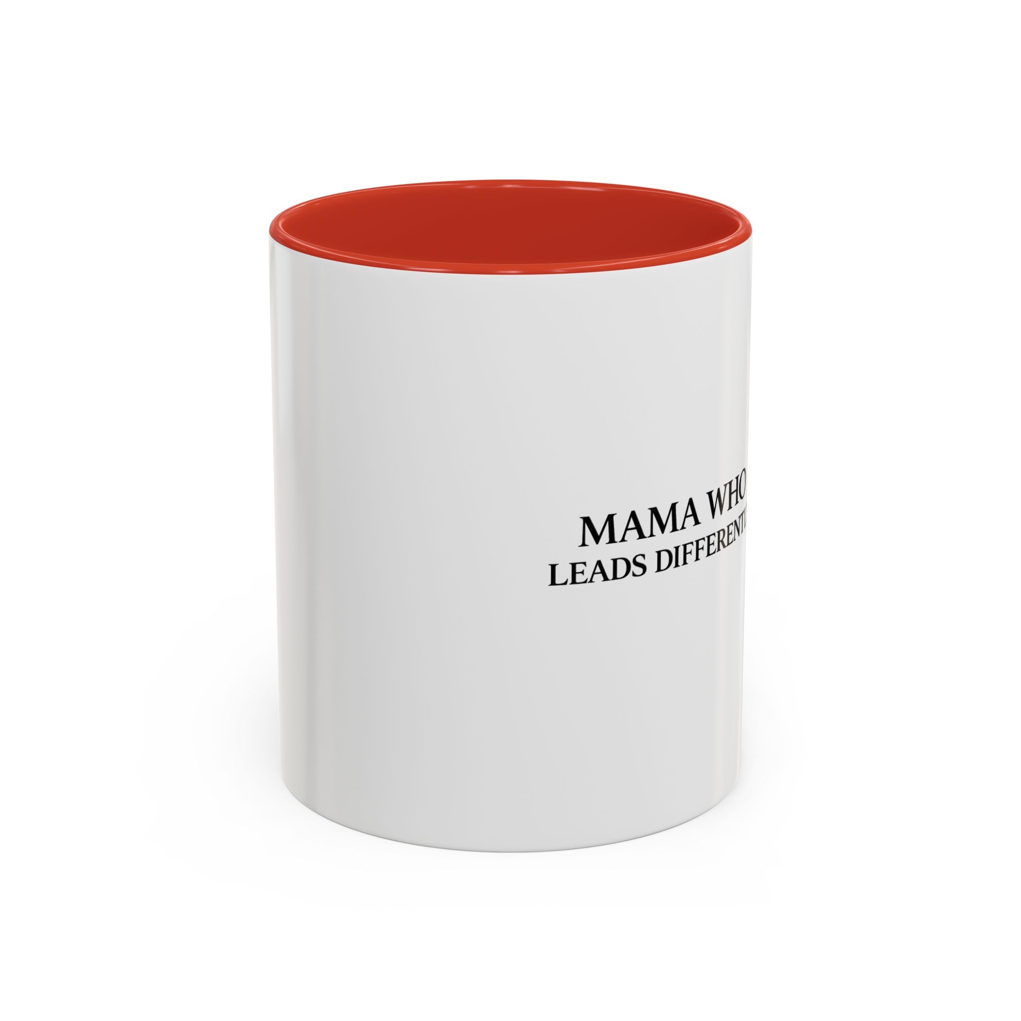 Mama Who Leads Differently Accent Coffee Mug — Black-Trim Inspirational Mom Coffee Cup (11/15 oz)