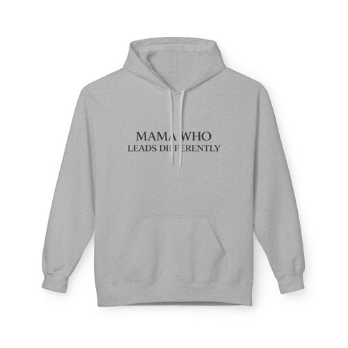 Hoodie — “Mama Who Leads Differently” Minimalist Motivational Pullover